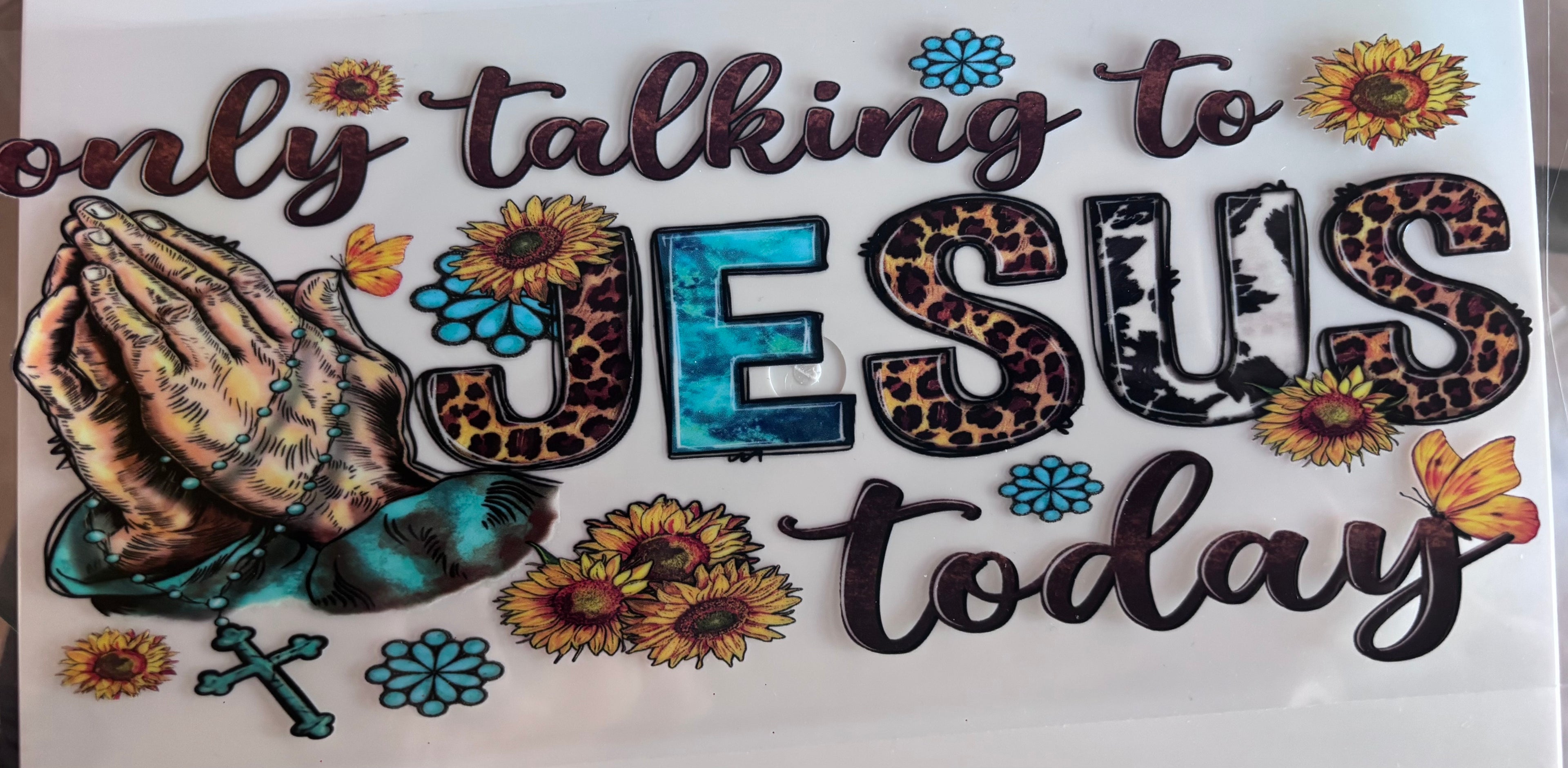 only talking to Jesus today